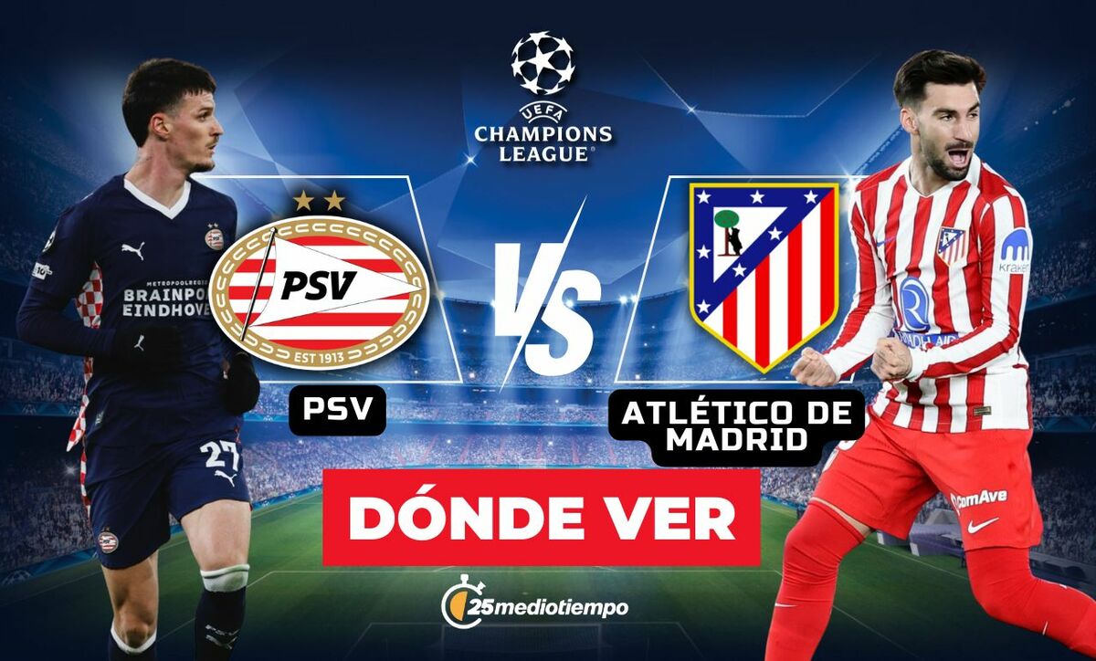 Champions League: PSV vs. Atlético de Madrid – Hora y Dónde Ver el Partido EN VIVO Hoy